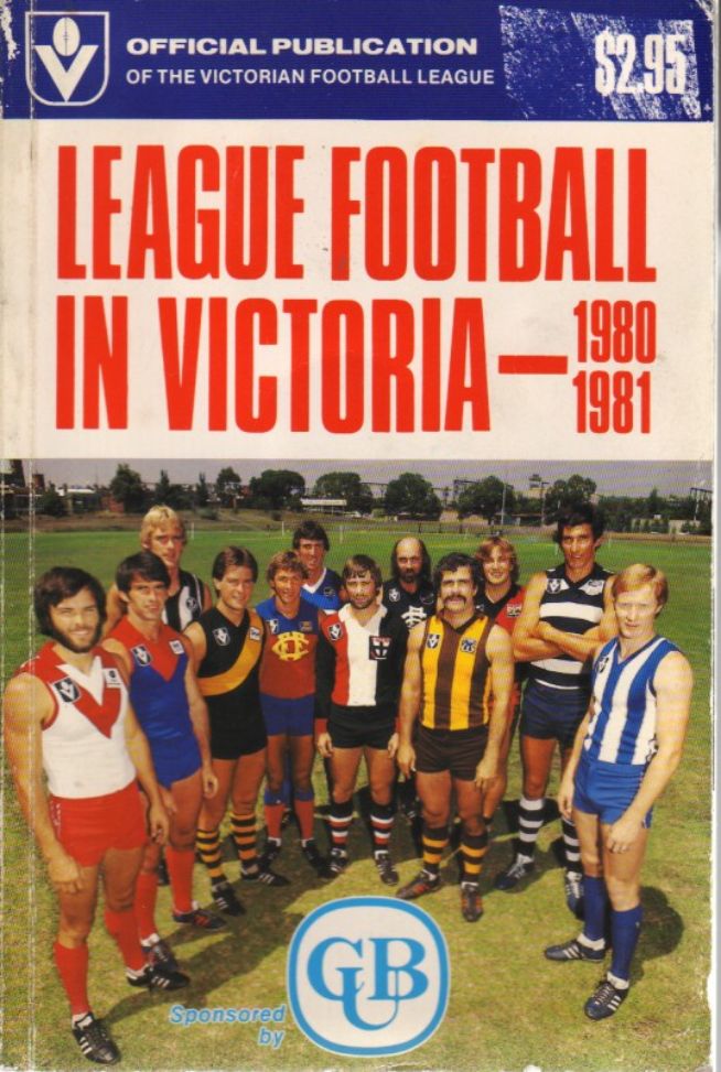 LEAGUE FOOTBALL IN VICTORIA 1980/81 LEAGUE FOOTBALL IN VICTORIA 1980/81